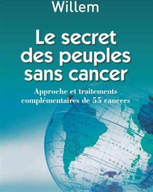 Livre dr willem les secret des peuples sans cancer